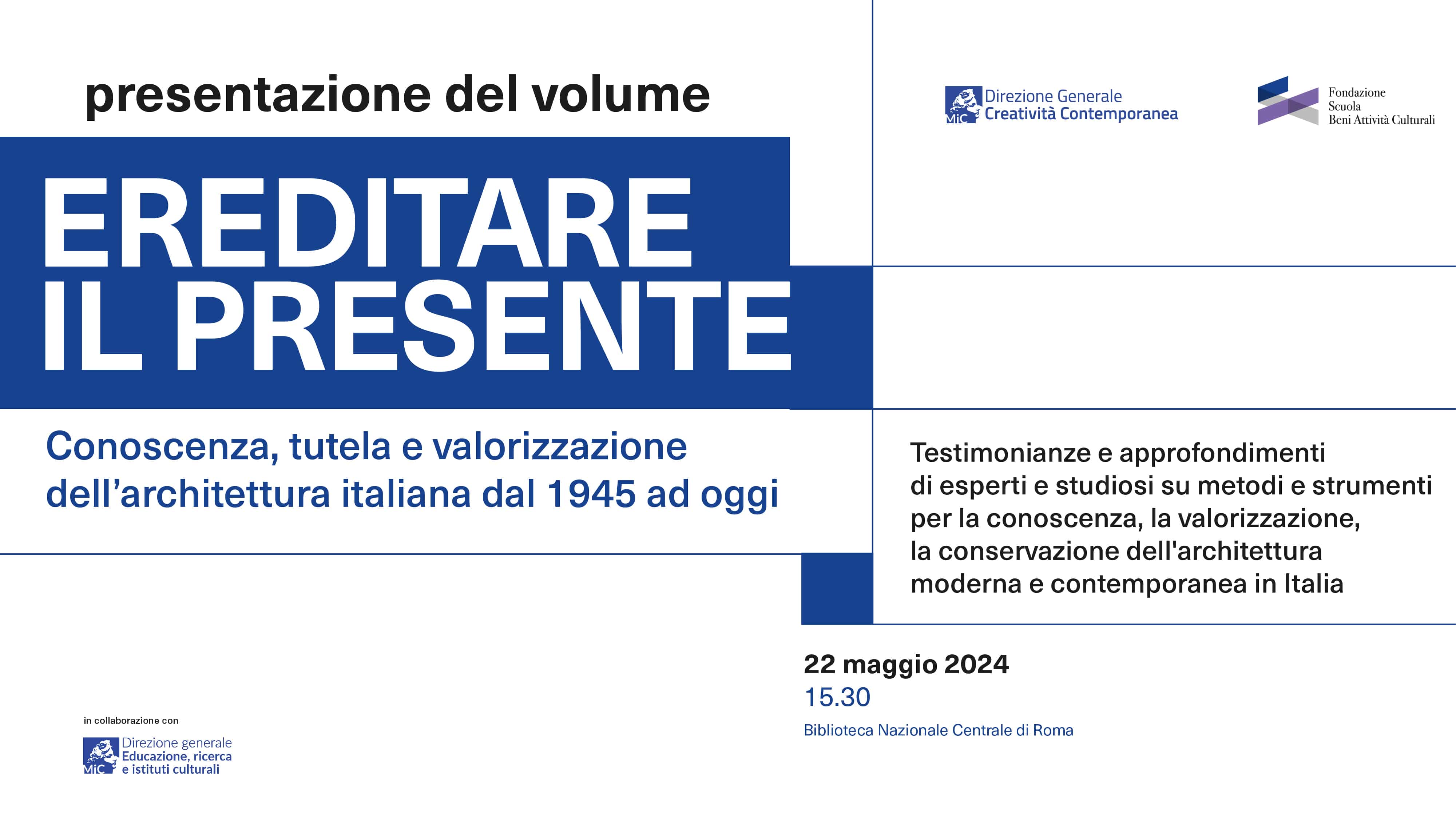 Ereditare il presente. Conoscenza, tutela e valorizzazione dell'Architettura italiana dal 1945 ad oggi