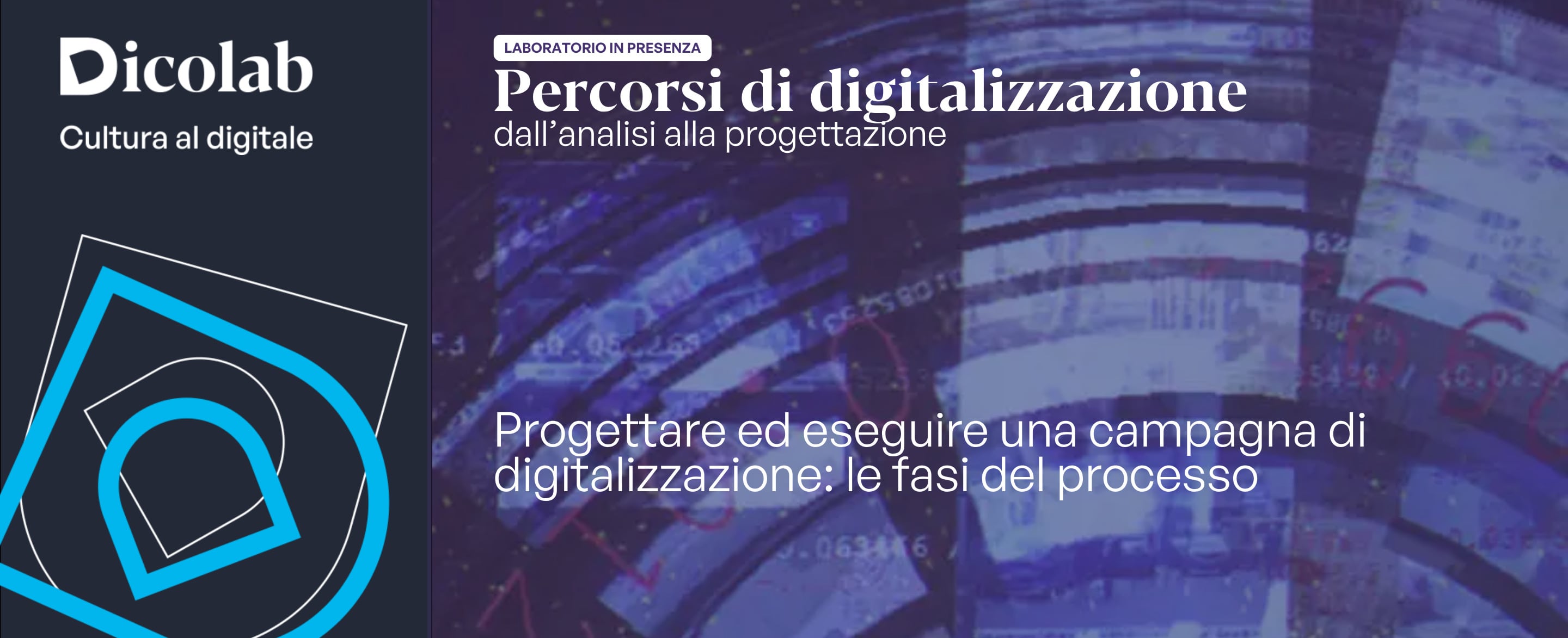Progettare ed eseguire una campagna di digitalizzazione: le fasi del processo